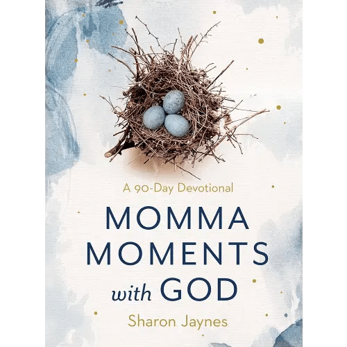 Momma Moments with God: A 90-Day Devotional