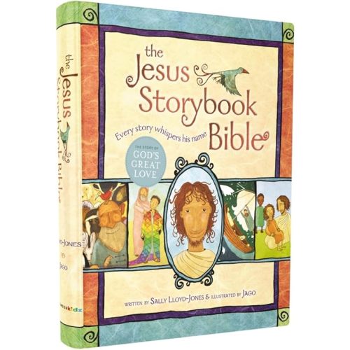 The Jesus Storybook Bible: Every Story Whispers His Name Hardcover – Illustrated, February 20, 2007