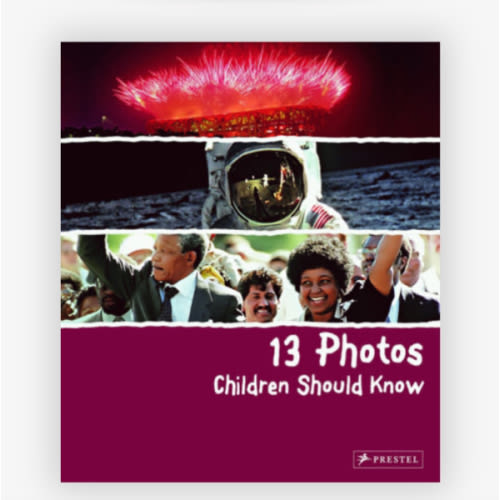 13 Photos Children Should Know by Brad Finger: 9783791370477 | PenguinRandomHouse.com: Books
