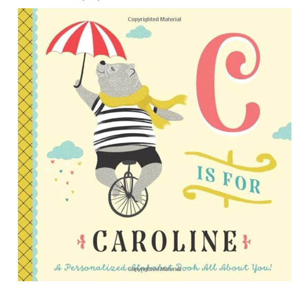 C is for Caroline: A Personalized Alphabet Book All About You! (Personalized Children's Book)