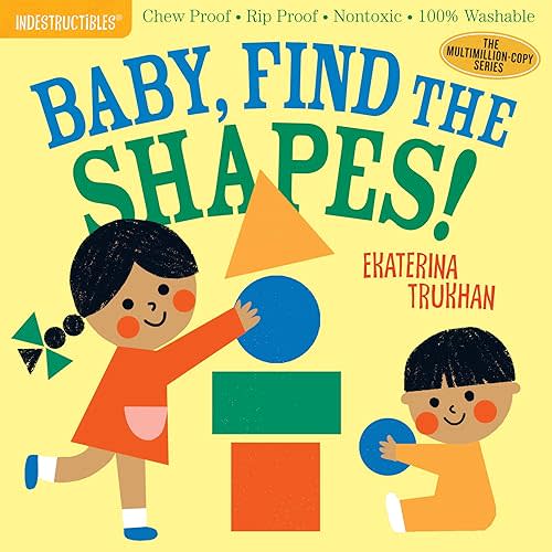 Indestructibles: Baby, Find the Shapes!: Chew Proof · Rip Proof · Nontoxic · 100% Washable (Book for Babies, Newborn Books, Safe to Chew) Paperback – Illustrated, September 3, 2019