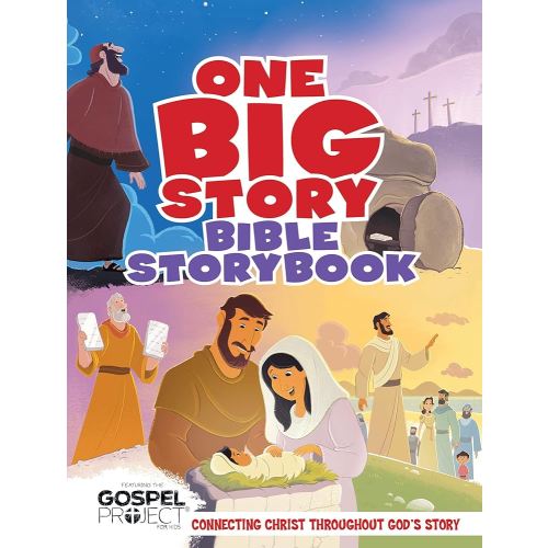 One Big Story Bible Storybook, Hardcover: Connecting Christ Throughout God's Story