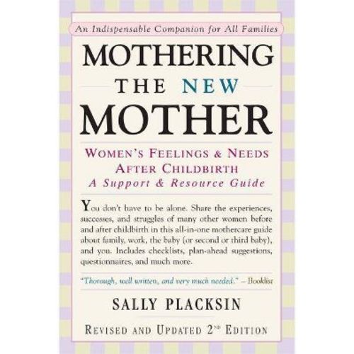 Mothering the New Mother - 2nd Edition by Sally Placksin (Paperback)