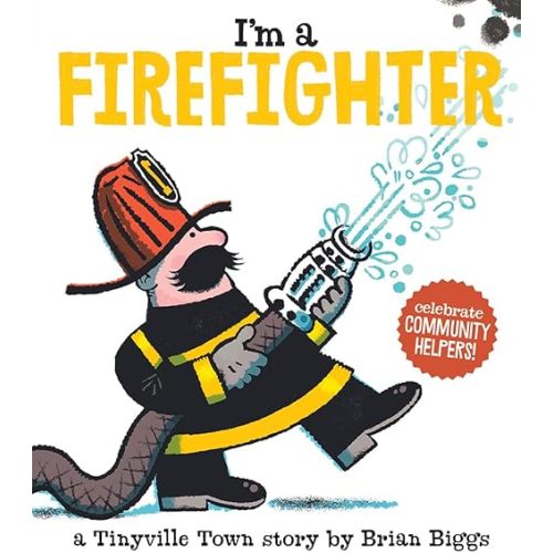 I'm a Firefighter (A Tinyville Town Book) Board book – Picture Book, September 6, 2016