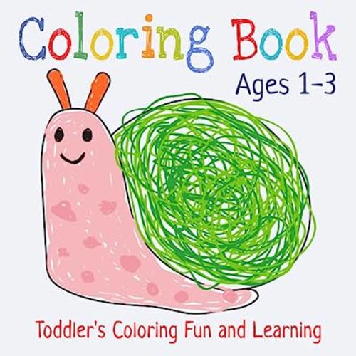 My First Coloring Book for Kids Ages 1-3: Simple Toddler Coloring Book with 50 Cute Coloring Pages for Learning and Fun Exploration