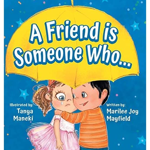 A Friend is Someone Who...