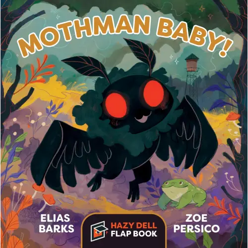 Mothman Baby! a book by Elias Barks and Zoe Persico - Bookshop.org US