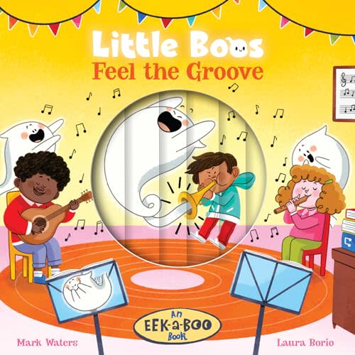 Little Boos Feel the Groove (EEK-a-BOO Books, 2)