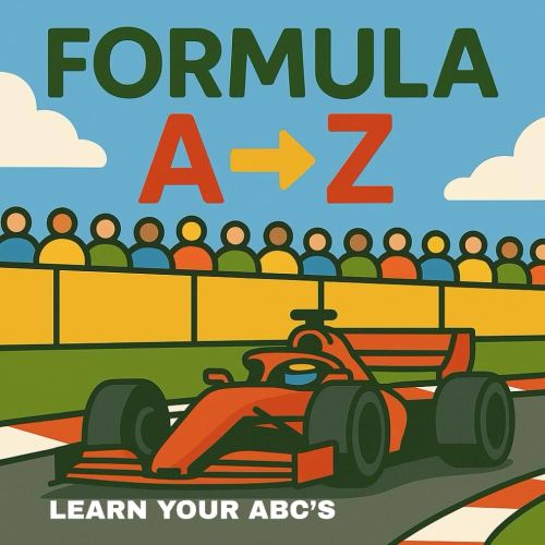 Formula A-Z - Learn About Your ABC’s - Children's Picture Book - Kid's ABC's Book