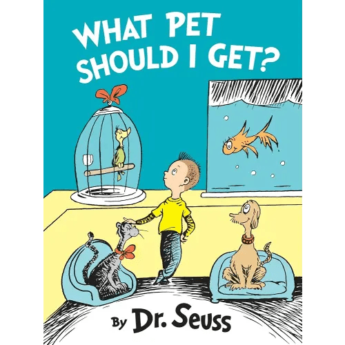 What Pet Should I Get? (Classic Seuss)