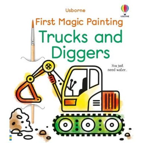 First Magic Painting Trucks and Diggers - by Abigail Wheatley (Paperback)