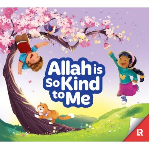 Allah Is So Kind to Me - (Allah and Me Baby Book) by Yasmin Mussa & Zaheer Khatri (Hardcover)