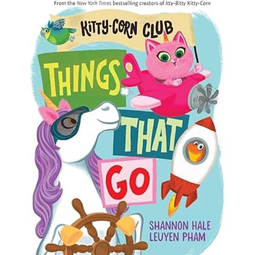 Things That Go (A Kitty-Corn Club Book): A Board Book