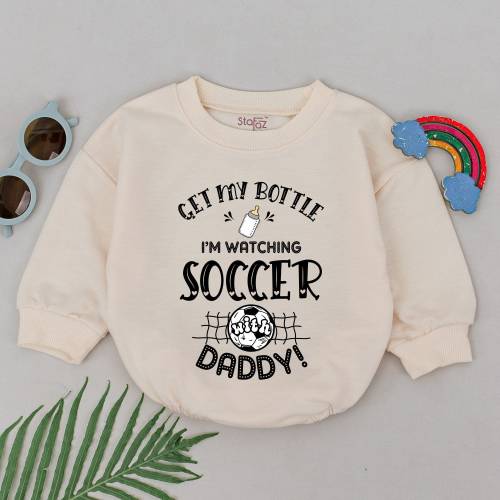 Get My Bottle I&#39;m Watching Soccer With Daddy Romper, Soccer Baby Outfits, Father&#39;s Day Outfit, Baby Boy Soccer Outfit Kid, Natural Romper