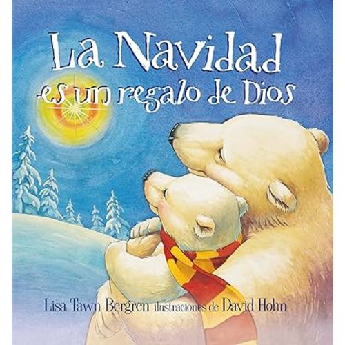 La Navidad es un regalo de Dios / God Gave Us Christmas: Libros para niños (Spanish Edition)