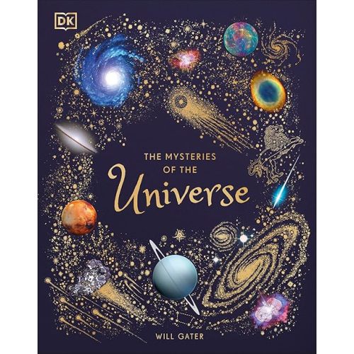 The Mysteries of the Universe: Discover the best-kept secrets of space Hardcover – September 3, 2020
