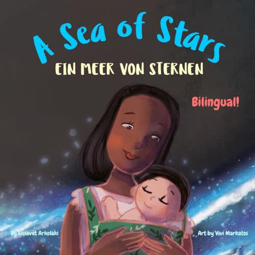 A Sea of Stars - Ein Meer von Sternen: A German - English bilingual children's book (boy edition). Βedtime story, babywearing, bioluminescence, ... Creativity in Kids) (German Edition)