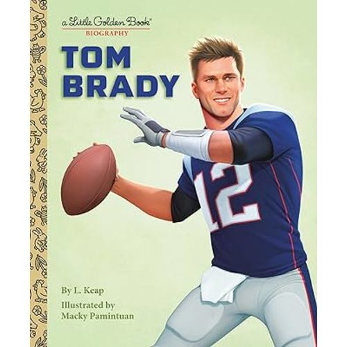 Tom Brady: A Little Golden Book Biography