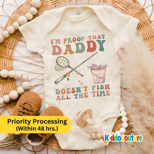 I&#39;m Proof That Daddy Doesn&#39;t Fish All The Time Onesie®, Fishing Baby Bodysuit, Dad Doesn&#39;t Fish All The Time Bodysuit, Daddy Fishing Onesie®
