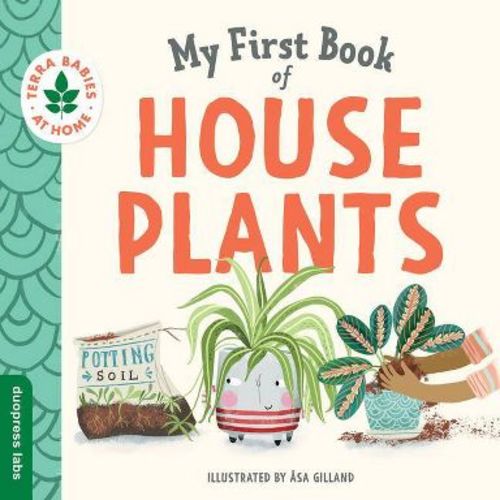 My First Book of Houseplants - (Terra Babies at Home) by Duopress Labs (Board Book)