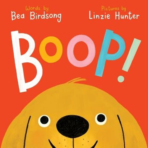 Boop! - by Bea Birdsong (Hardcover)
