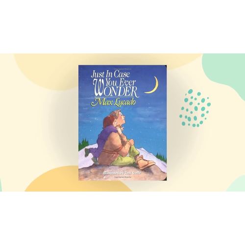 Just In Case You Ever Wonder