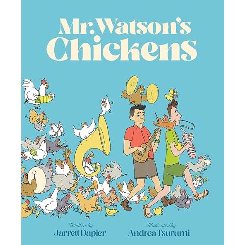 Mr. Watson's Chickens Hardcover – Picture Book, October 5, 2021