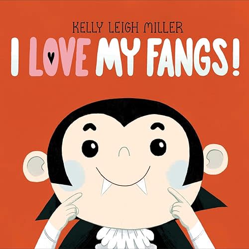 I Love My Fangs! (The I Love My Books) Hardcover – Picture Book, July 21, 2020