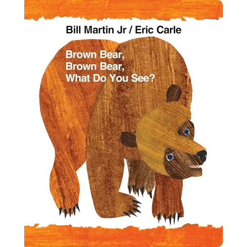 Brown Bear, Brown Bear, What Do You See? (Brown Bear and Friends)