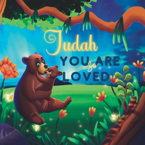 Judah You Are So Loved: A Personalized Children's Rhyming Story & Bedtime Book For Kids (Birthdays, Baby Showers, Christmas Gift)