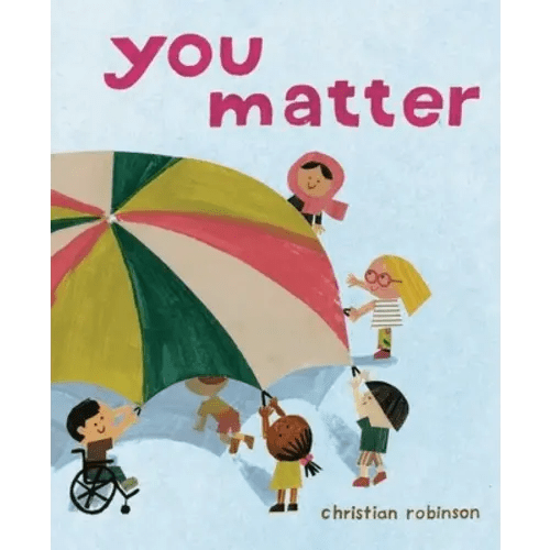 You Matter a book by Christian Robinson and Christian Robinson - Bookshop.org US