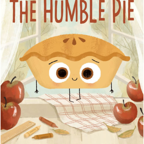 The Humble Pie: A Funny and Empowering Food Group Story about Finding your Voice for Kids 4–8 (The Food Group)