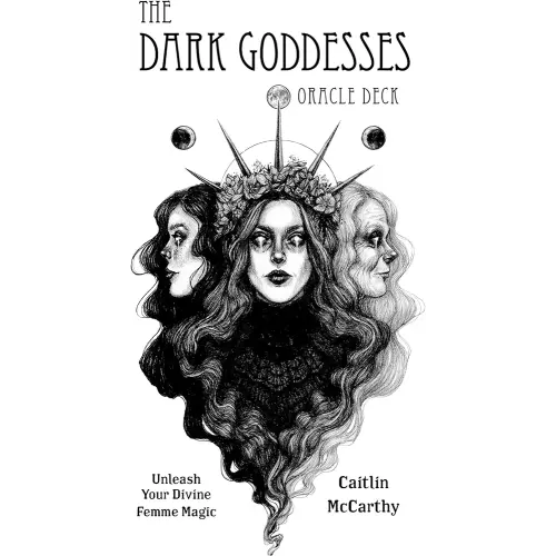 The Dark Goddesses Oracle Deck: Unleash Your Divine Femme Magic