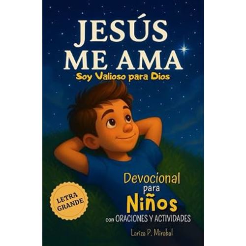JESÚS ME AMA. Devocional para Niños con Oraciones y Actividades: Libro de la Biblia para Niños. (Spanish Edition)