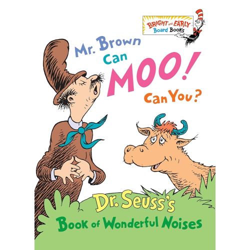 Mr. Brown Can Moo, Can You : Dr. Seuss's Book of Wonderful Noises (Bright and Early Board Books)