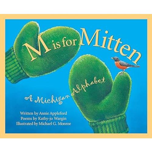 M Is For Mitten: A Michigan Alphabet (Discover America State by State)