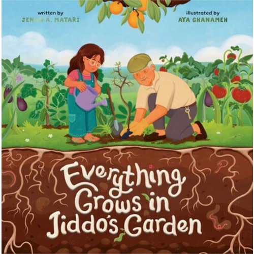 Everything Grows in Jiddo's Garden | Book by Jenan Matari, Aya Ghanameh | Official Publisher Page | Simon & Schuster