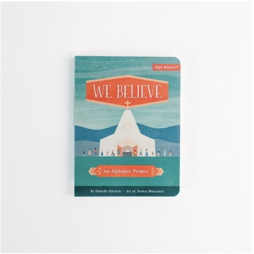 We Believe: An Alphabet Primer — Catechesis Books