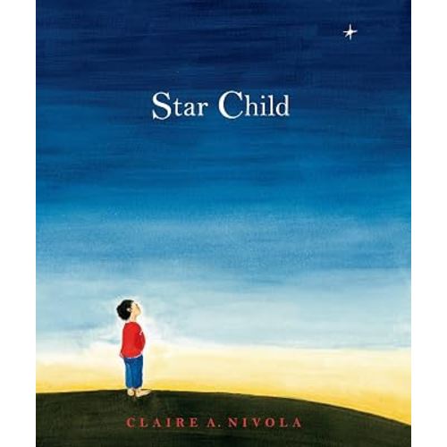 Star Child : Nivola, Claire A.: Amazon.ae: Books