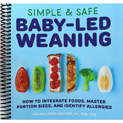 Simple & Safe Baby-Led Weaning: How to Integrate Foods, Master Portion Sizes, and Identify Allergies