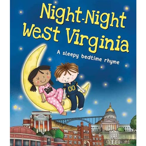 Night-Night West Virginia: A Bedtime Board Book of West Virginia Landmarks Board book – Picture Book, July 1, 2017