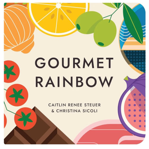 Gourmet Rainbow Board Book Poems About Color and Food Facts for Early Reader Baby 0-12M and Toddler Learning Resource 1-4 Years Preschool Classroom Teacher Must Have