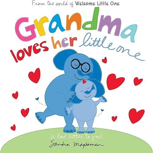 Grandma Loves Her Little One: A Board Book of Wishes and Love for Babies and Toddlers (Welcome Little One Baby Gift Collection) Board book – April 7, 2026