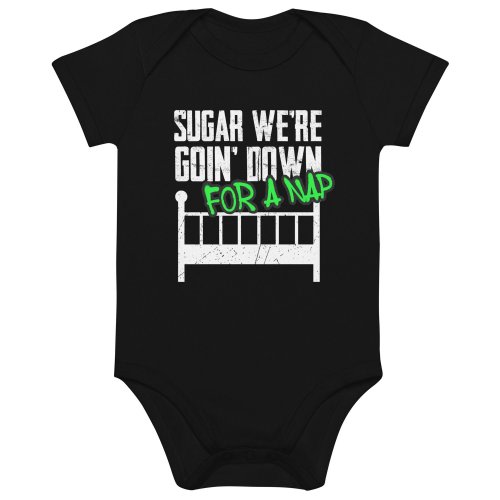 Sugar We're Goin Down For a Nap Onesie — Emo Night Brooklyn