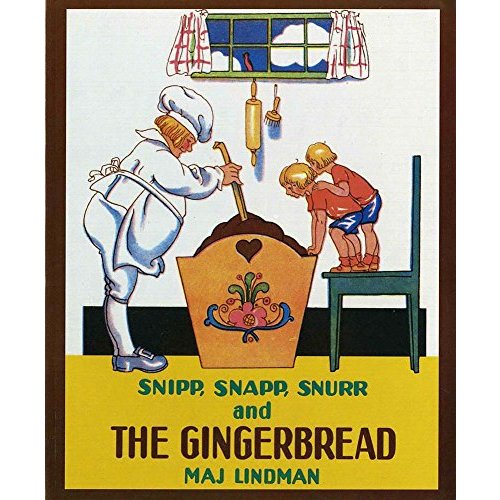 Snipp, Snapp, Snurr and the Gingerbread
