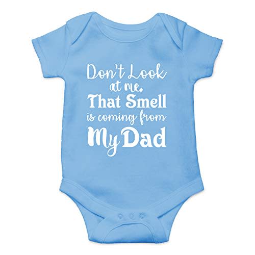 Don't Look At Me That Smell Is Coming From Daddy - Funny Baby Essentials Bodysuit - Baby Romper