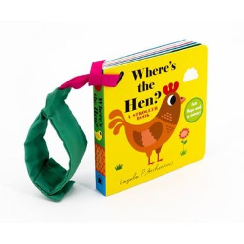 Where's the Hen?: A Stroller Book - (Board Book)