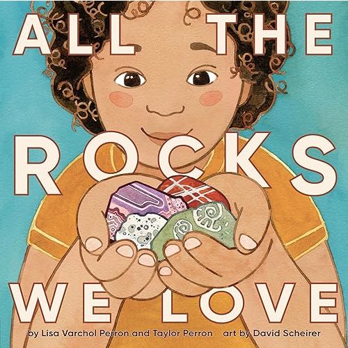 All the Rocks We Love Hardcover – Picture Book, July 16, 2024