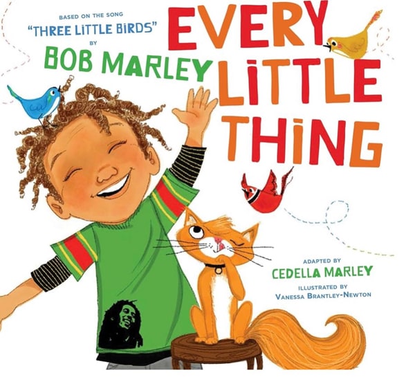 Every Little Thing: Based on the song 'Three Little Birds' by Bob Marley (Preschool Music Books, Children Song Books, Reggae for Kids)