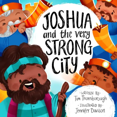 Joshua and the Very Strong City (Bible Story of Joshua's victory over Jericho to gift kids 2-4)